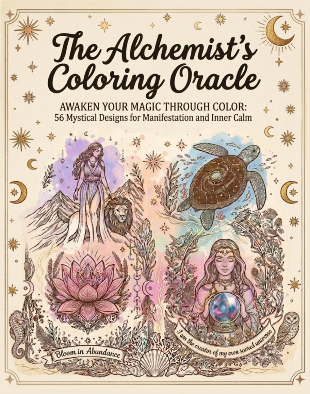 The Alchemist’s Coloring Oracle Book: Awaken Your Magic Through Color: 56 Mystical designs for Manifestation and Inner Calm
