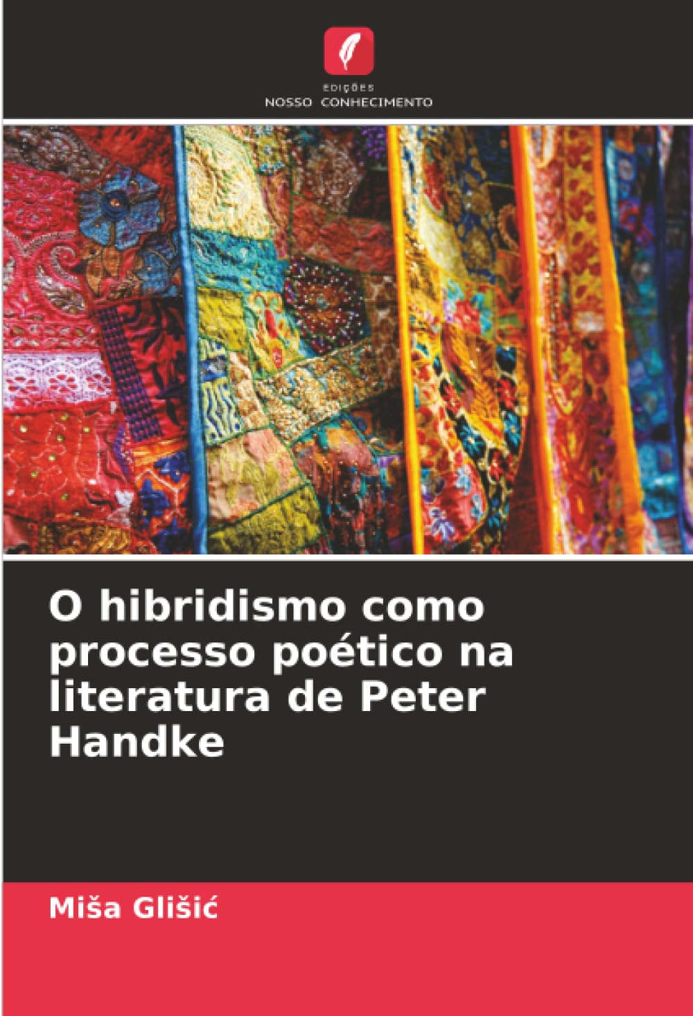 O hibridismo como processo poético na literatura de Peter Handke