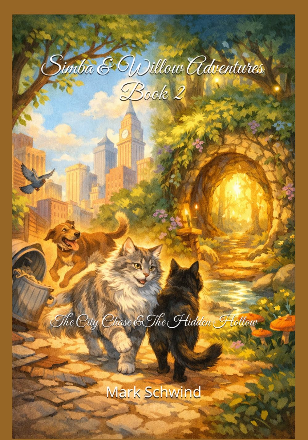 Simba & Willow Adventures - Book II: The City Chase & The Hidden Hollow