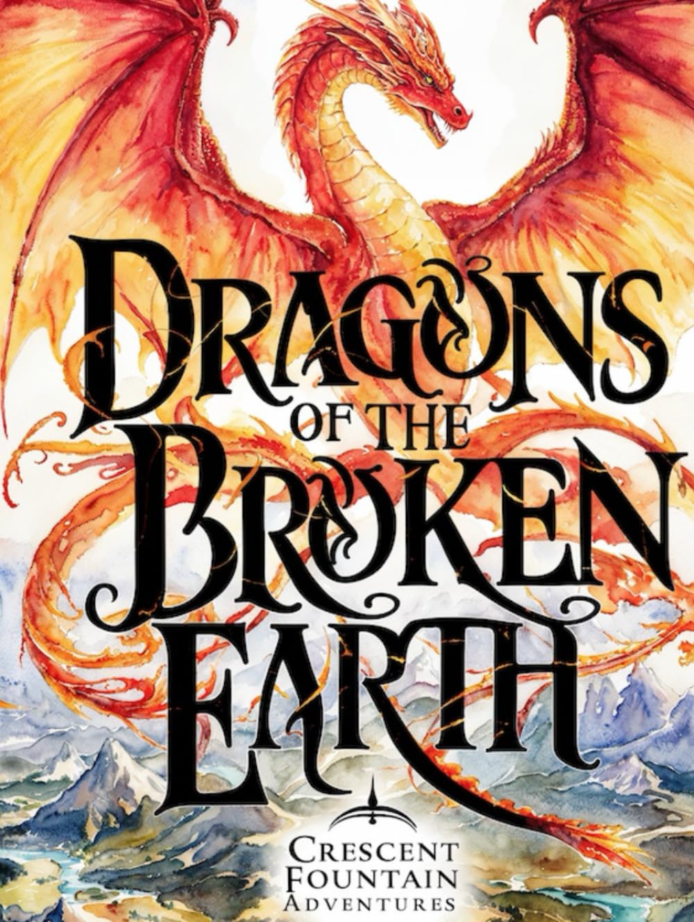 Dragons of the Broken Earth: The Realms of Shadowmarch