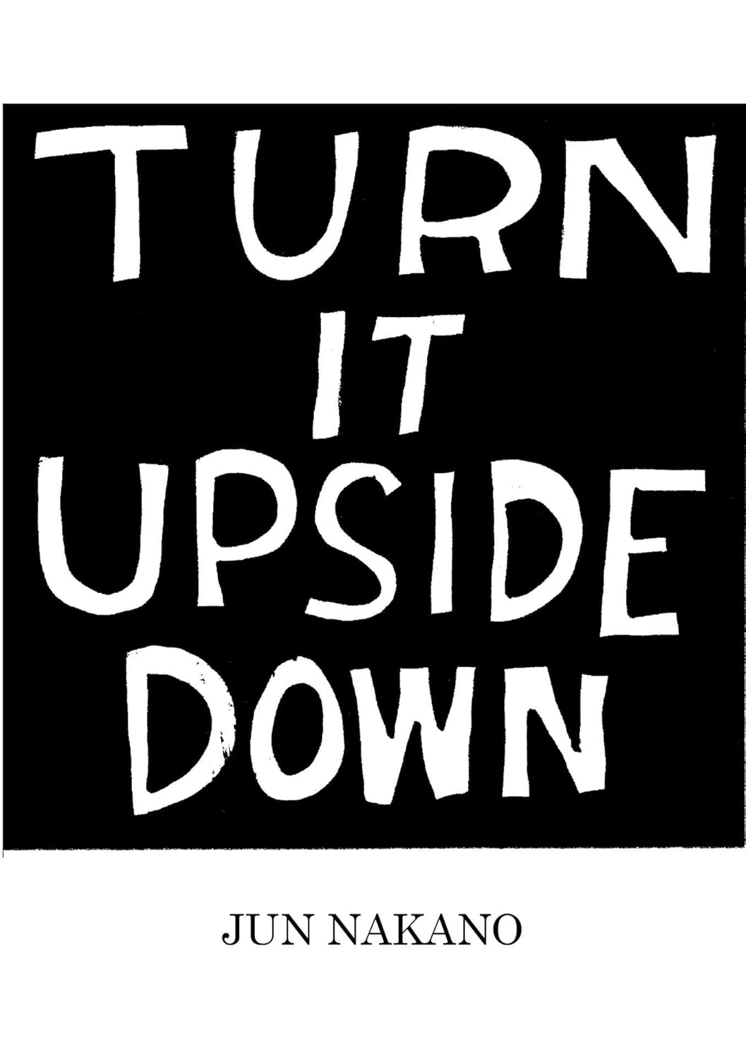 TURN IT UPSIDE DOWN eBook Nakano, Jun Kindle Store