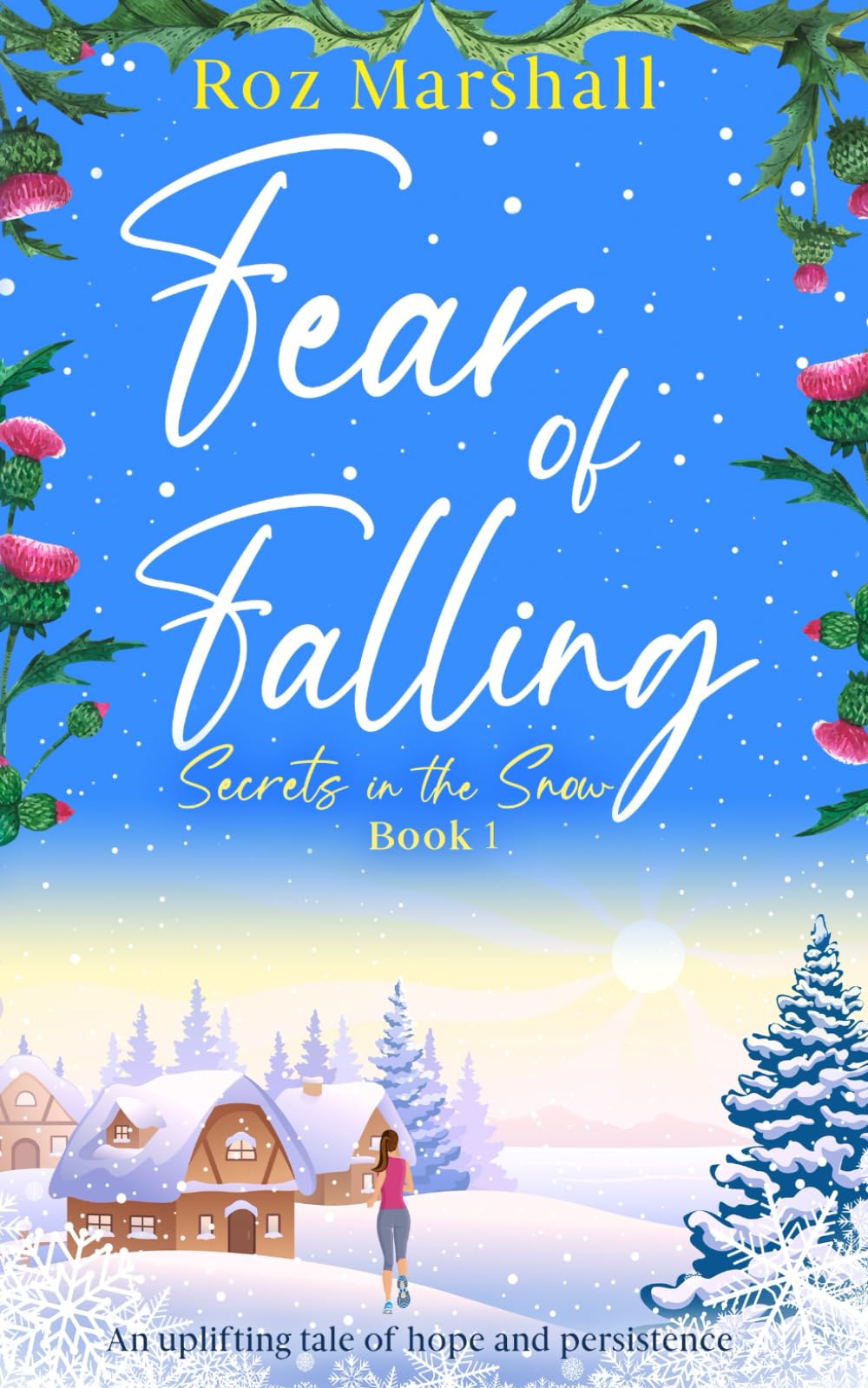 Fear of Falling: An uplifting tale of hope and persistence (Secrets in the Snow)