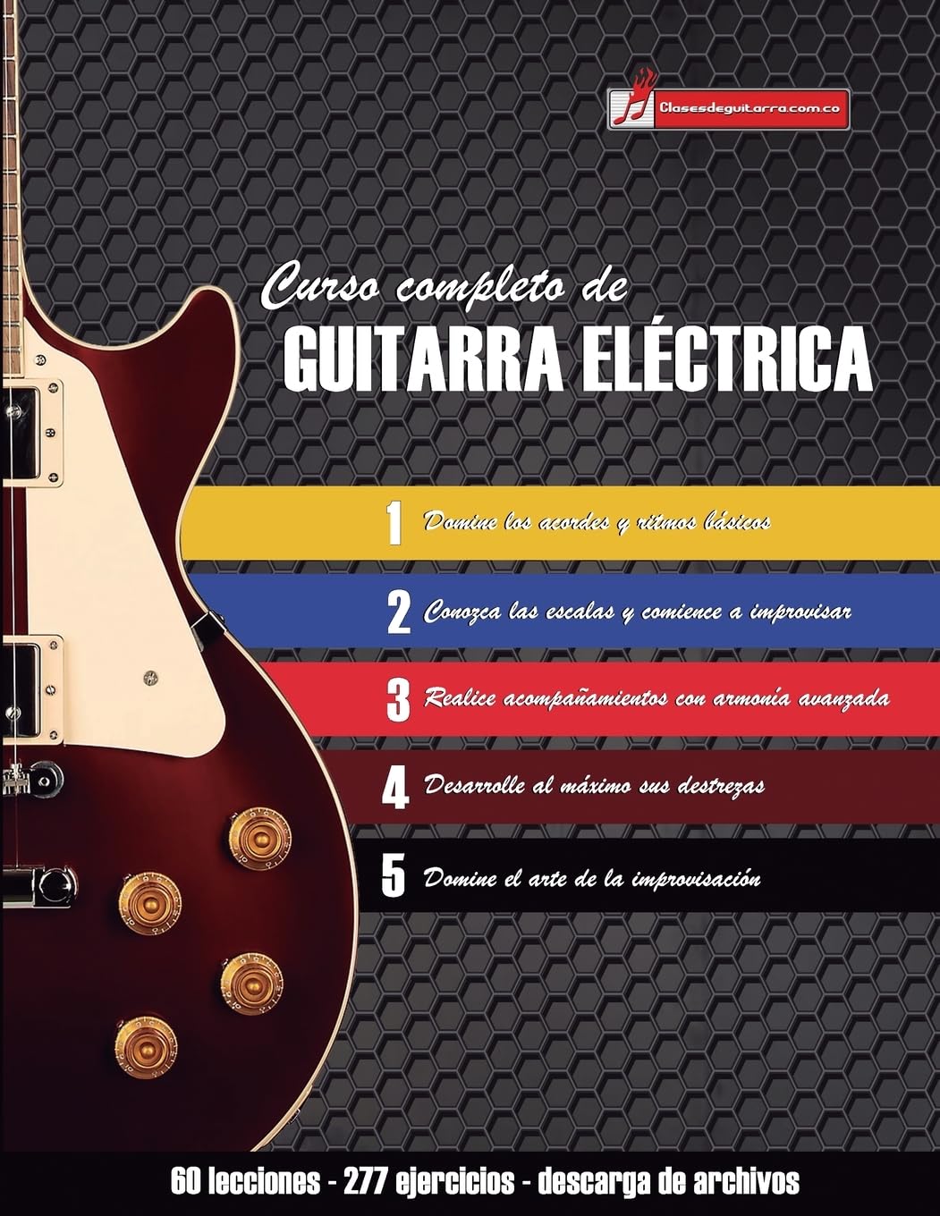 Curso completo de guitarra eléctrica: Método moderno de técnica y teoría aplicada Paperback – Big Book, 6 April 2017