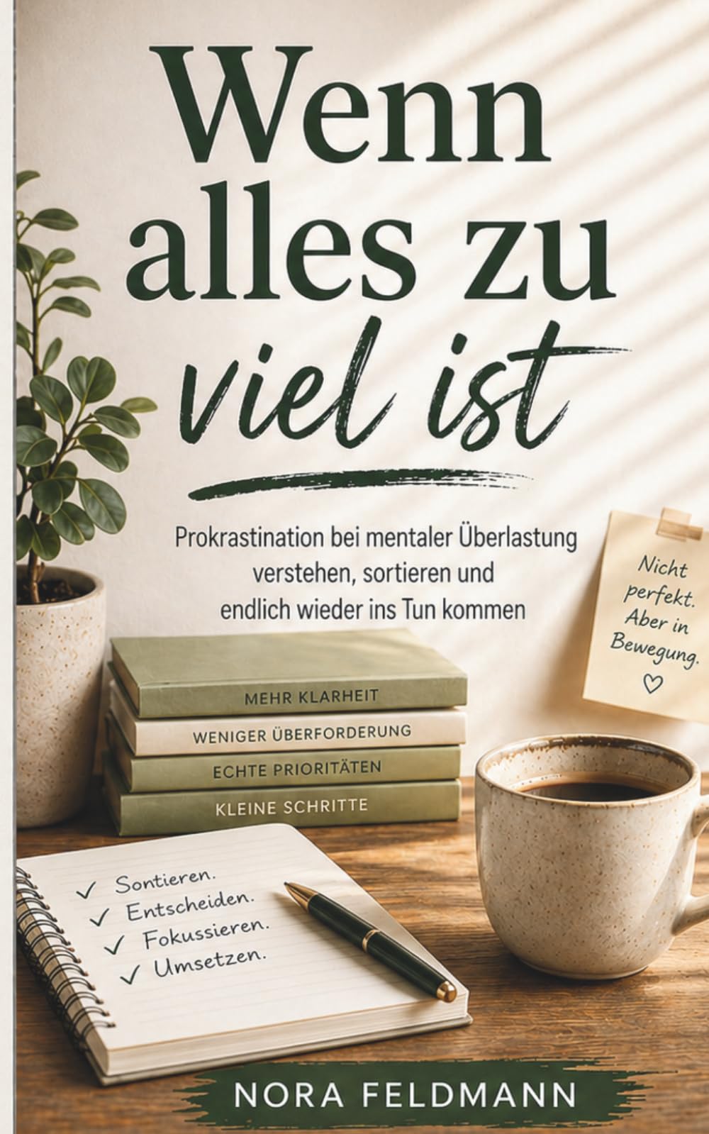 Wenn alles zu viel ist: Prokrastination bei mentaler Überlastung verstehen, sortieren und endlich wieder ins Tun kommen