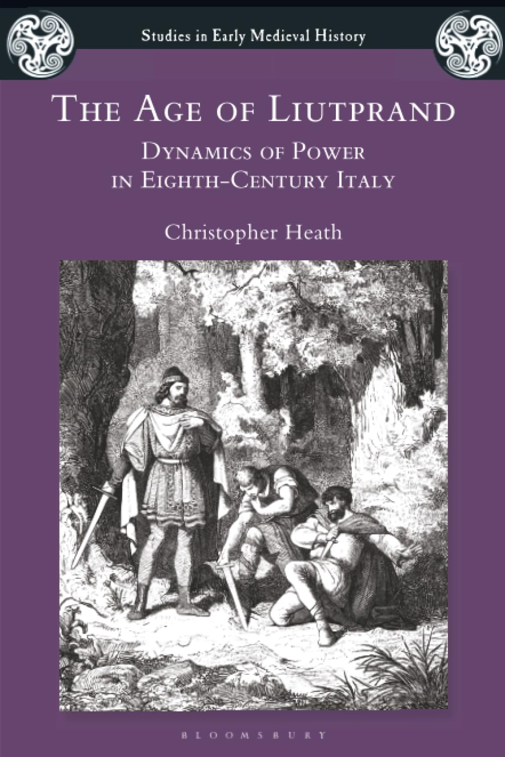 Age of Liutprand, The: Dynamics of Power in Eighth-Century Italy (Studies in Early Medieval History)