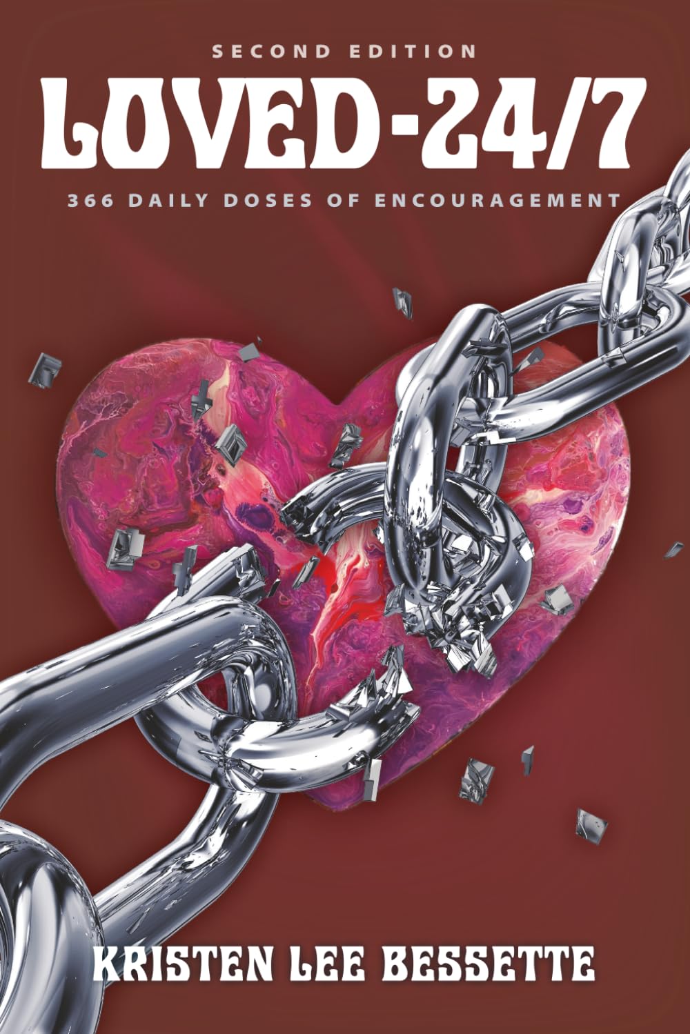 Loved 24/7: 366 Daily Doses Of Encouragement