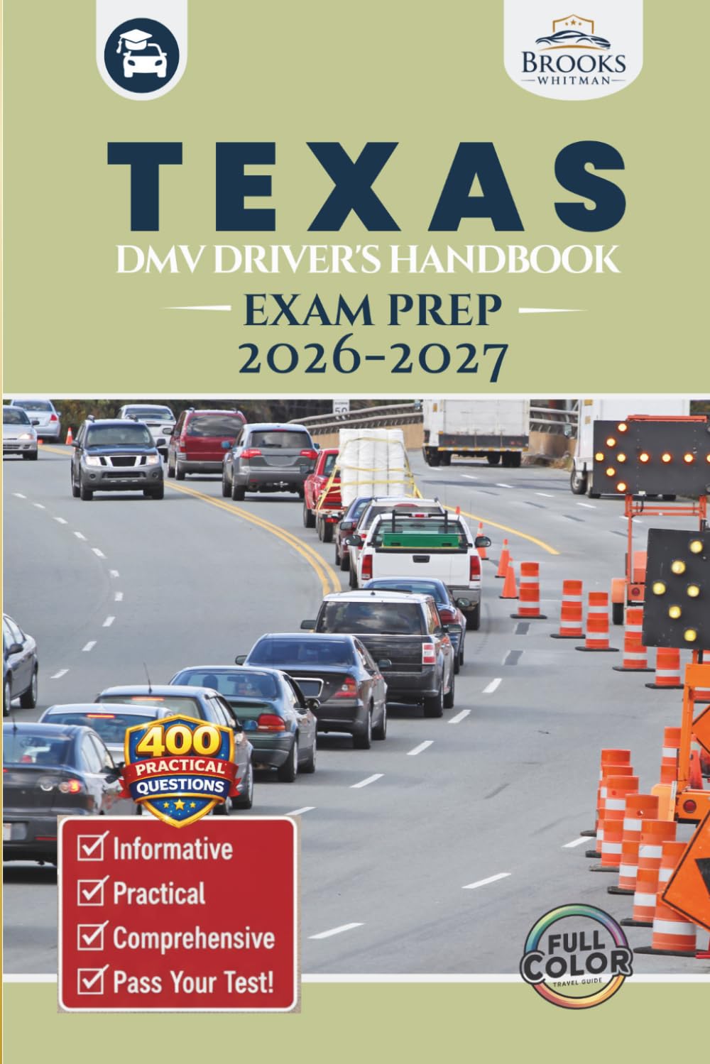 Texas DMV Driver’s Handbook & Exam Prep: Easy-to-Follow Guide to Pass Your Permit Test – Includes 400 Practice Questions and Real Exam Strategies (Full Color)