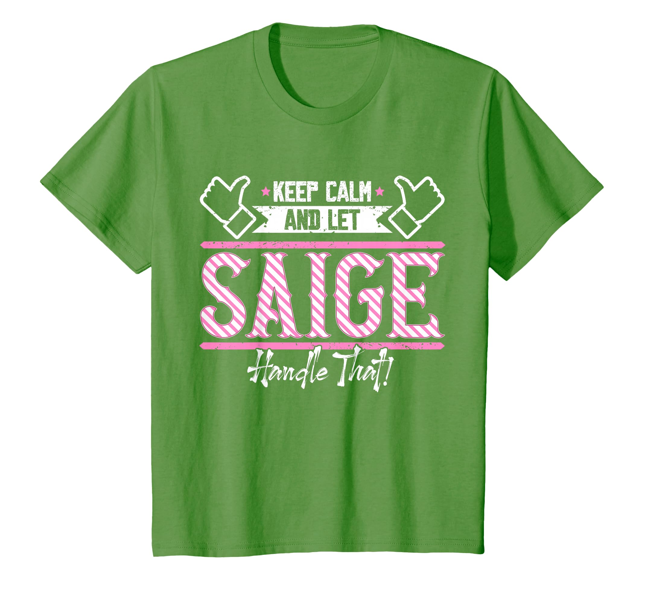 Saige | Keep Calm and let Saige Handle that T-Shirt