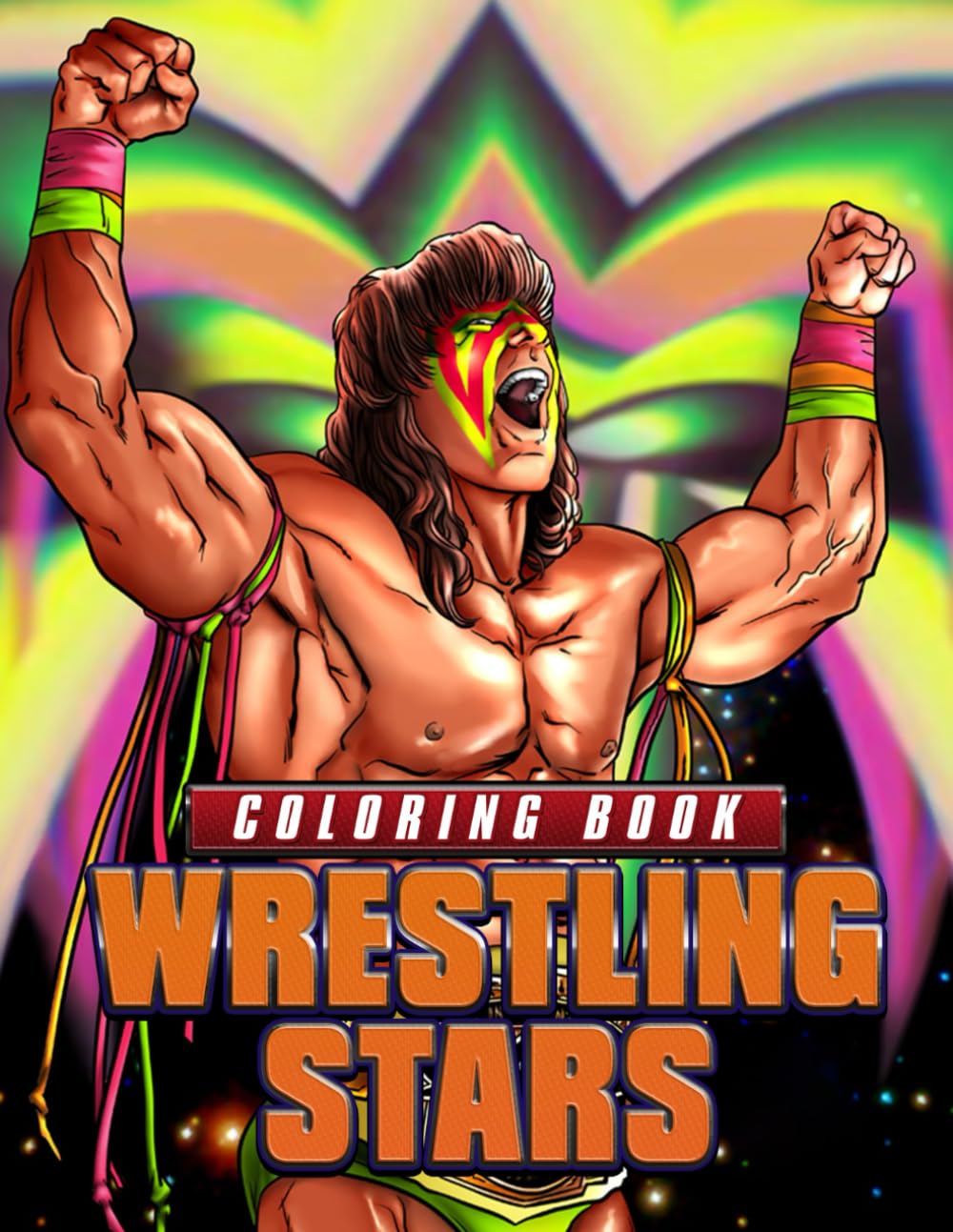 Wrestling Stars Coloring Book: Interesting Coloring Pages With Many Illustrations Of Wrestling Sport For Fans Of All Ages To Relax And Relieve Stress