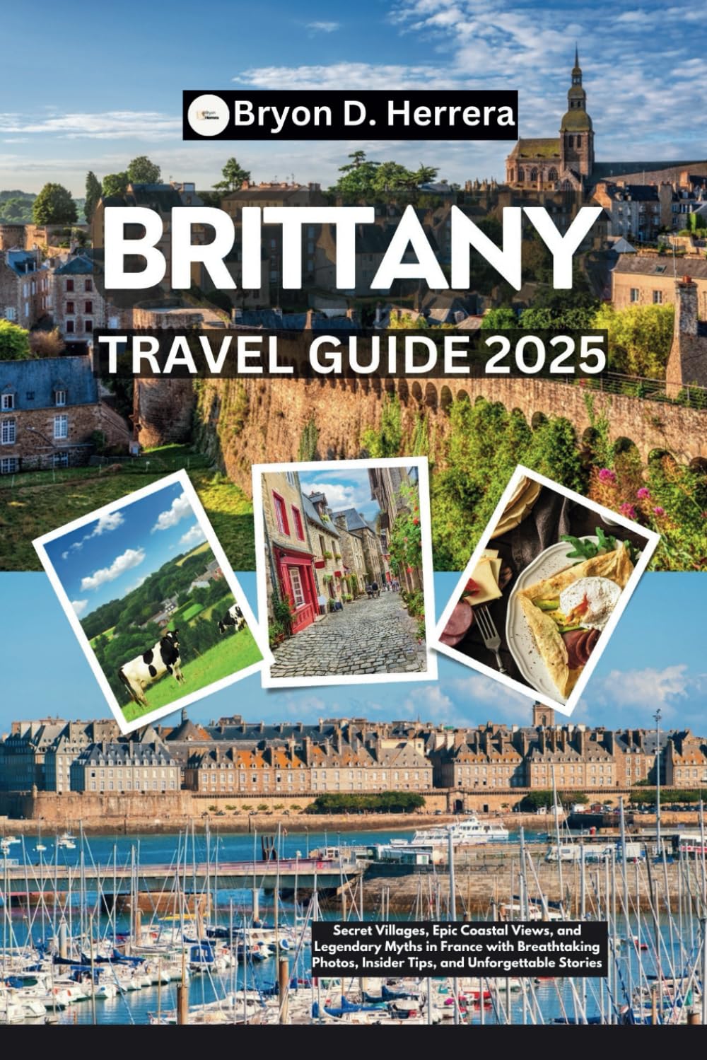 Brittany Travel Guide 2025: Secret Villages, Epic Coastal Views, and Legendary Myths in France with Breathtaking Photos, Insider Tips, and Unforgettable Stories