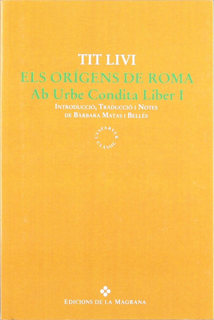 Els origens de roma: 003 (CLÀSSICS GRÈCIA I RO)