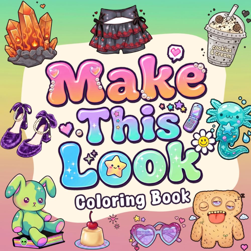 Make This Look Coloring Book: Creative Prompts to Transform Cute Objects with Colors, Patterns, Themes & Endless Imaginative Styles