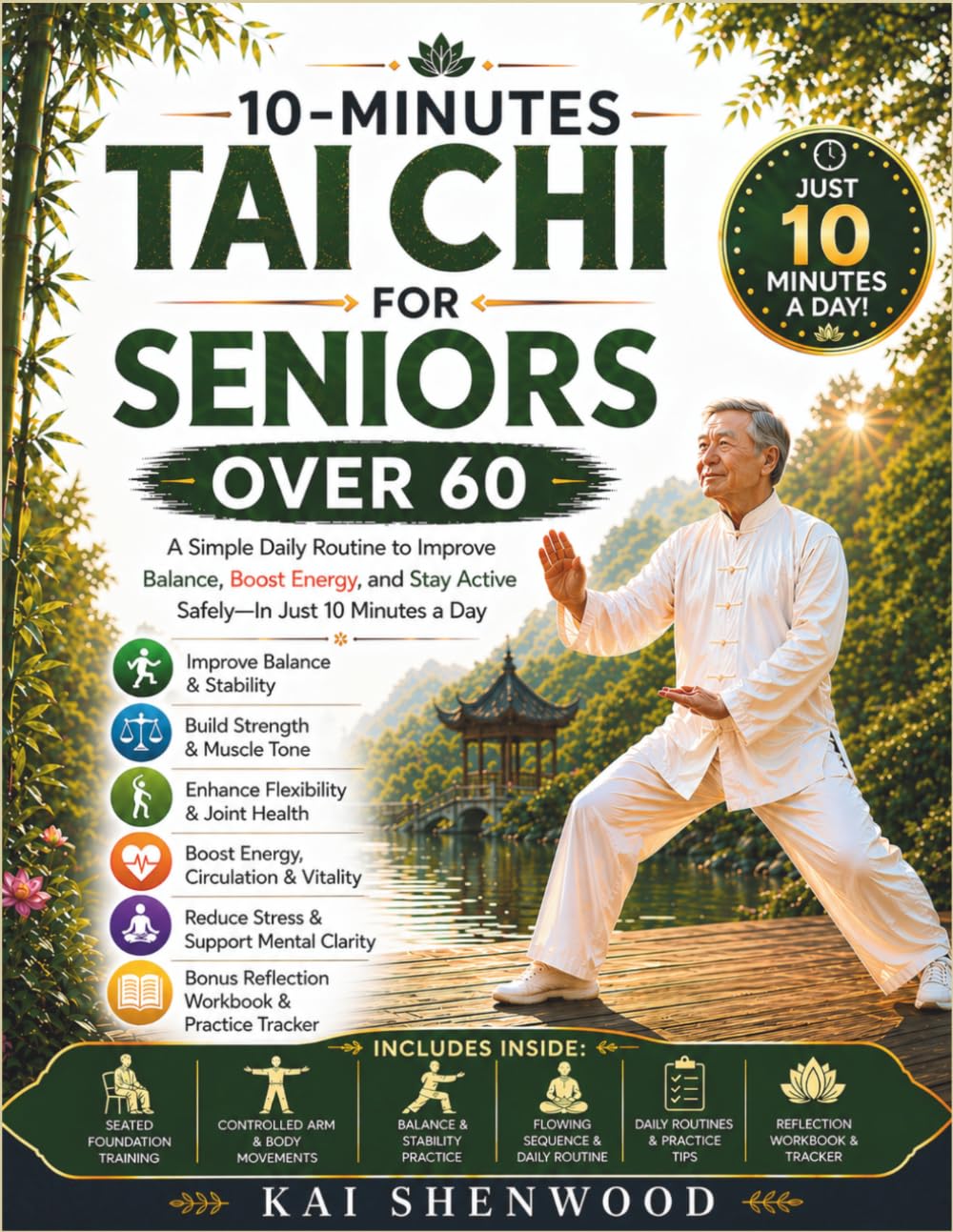 10-Minutes Tai Chi For Seniors Over 60: A Simple Daily Routine to Improve Balance, Boost Energy, and Stay Active Safely In Just 10 Minutes a Day