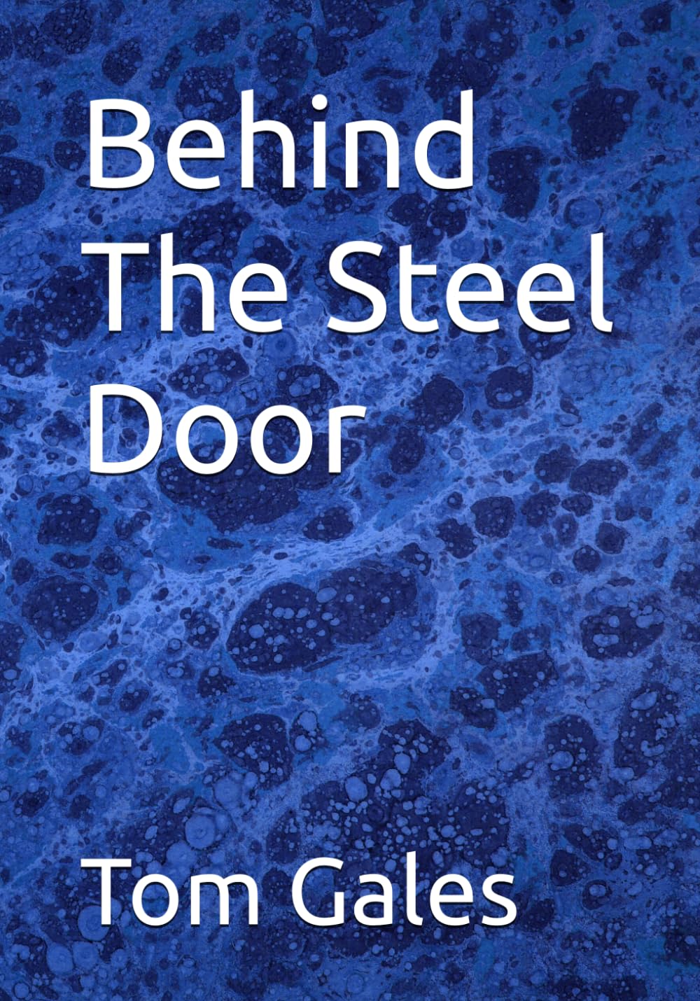 Behind The Steel Door