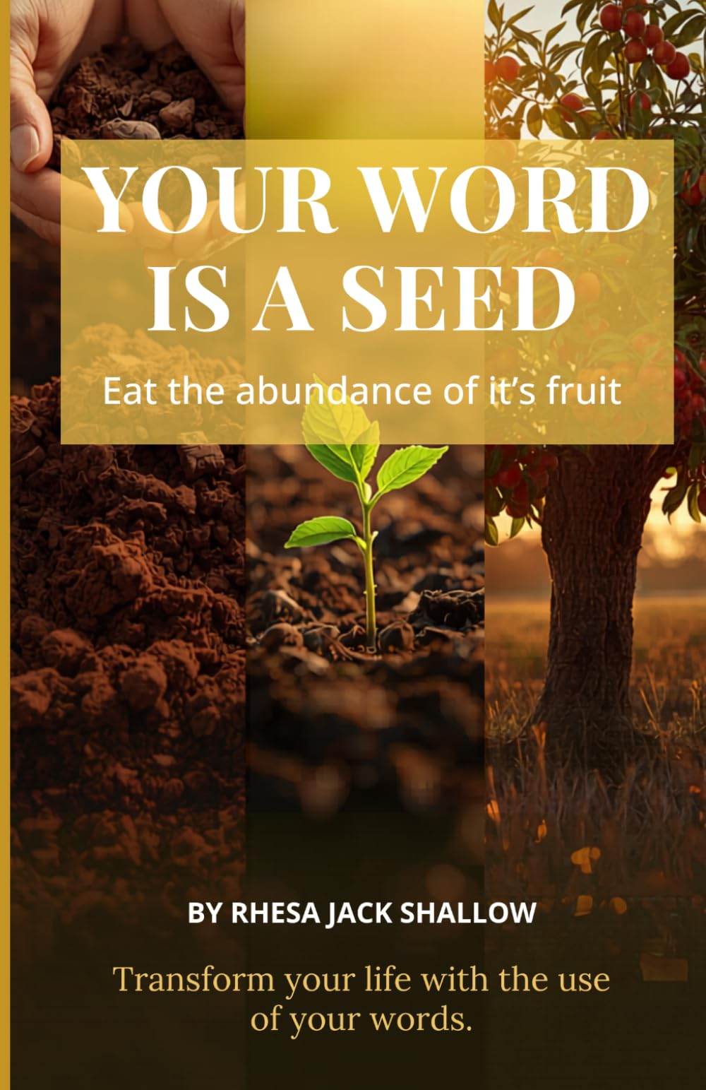 Your Word is a Seed, Eat the Abundance of it's Fruit