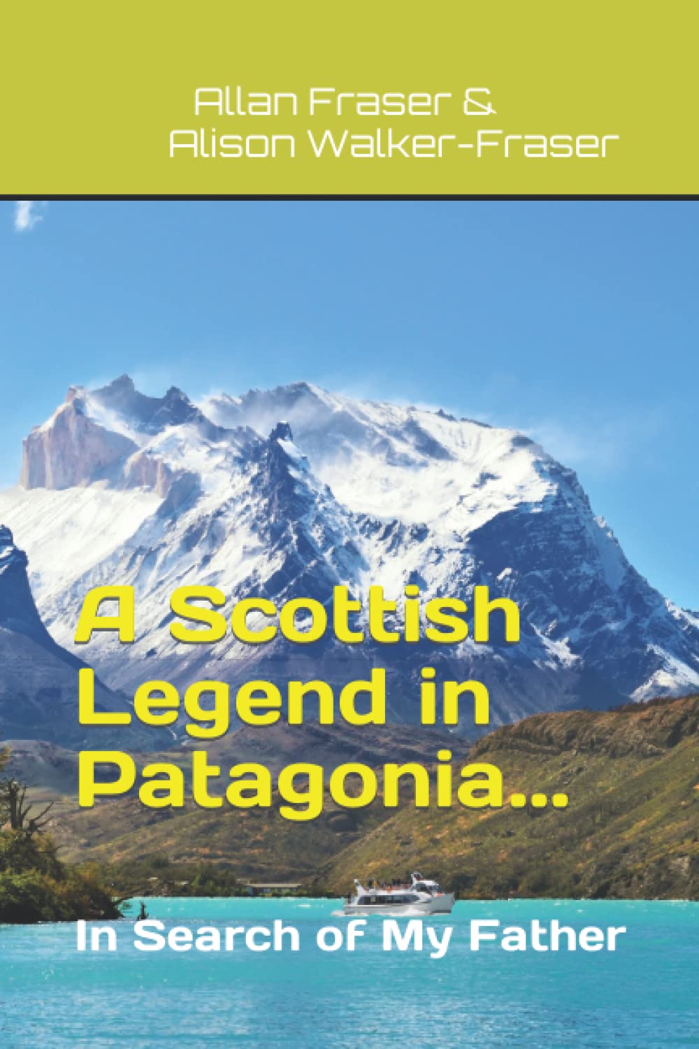 A Scottish Legend in Patagonia... In Search of My Fa
