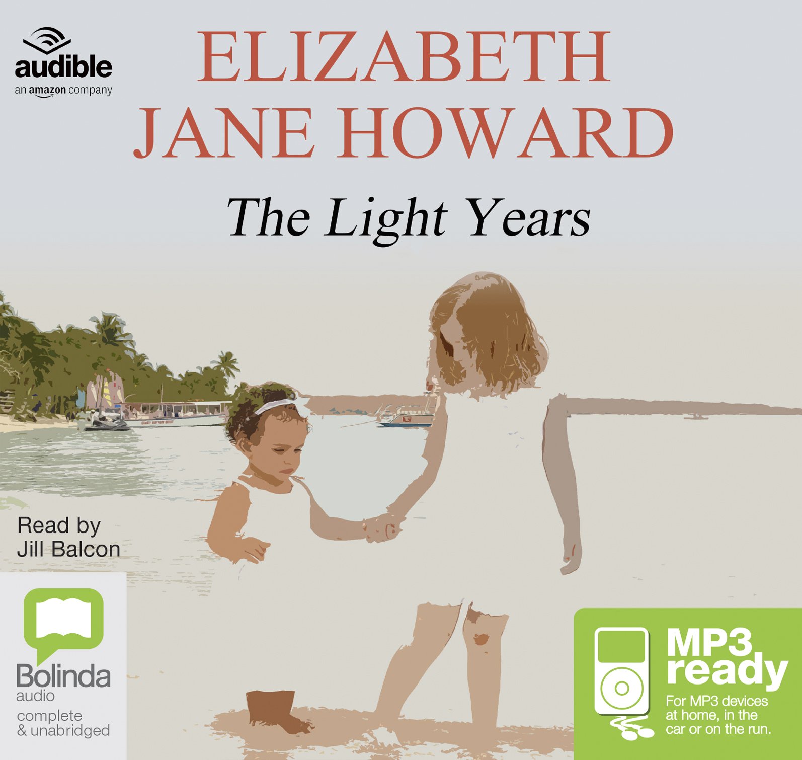 The Light Years: 1 (The Cazalet Chronicles) Audio CD – Unabridged, 28 May 2017
