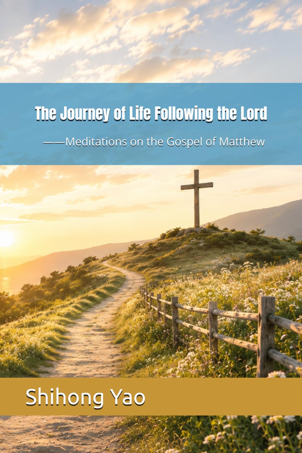 The Journey of Life Following the Lord