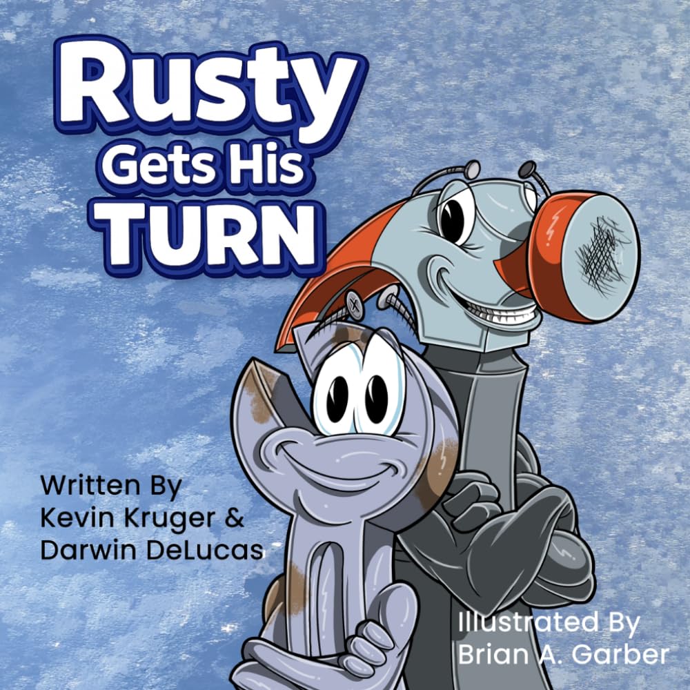 Rusty Gets His Turn: A Story About Being Yourself and Finding Your Strength