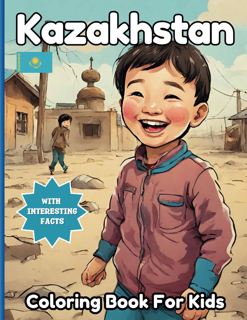 Kazakhstan Coloring Book For Kids: With Interesting Facts