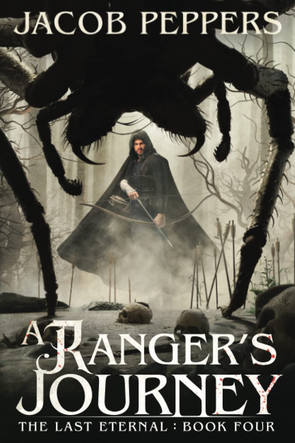 A Ranger's Journey: Book Four of the Last Eternal: 4
