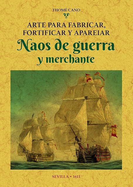 Portada de Arte para Fabricar Fortificar y Apareiar Naos de Guerra y Merchante