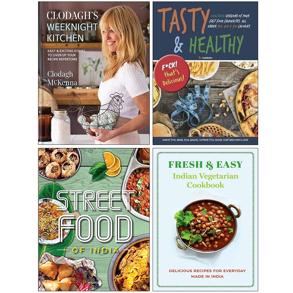 Clodagh's Weeknight Kitchen, Tasty & Healthy F*ck That's Delicious, Street Food of India, Fresh & Easy Indian Vegetarian Cookbook 4 Books Collection Set