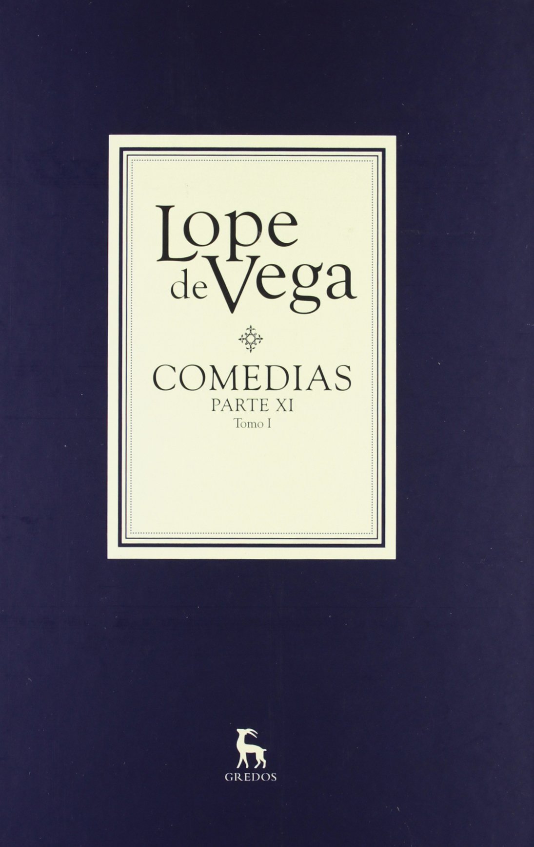 Comedias. Parte XI (2 vols.) (Bibl. Lope De Vega)