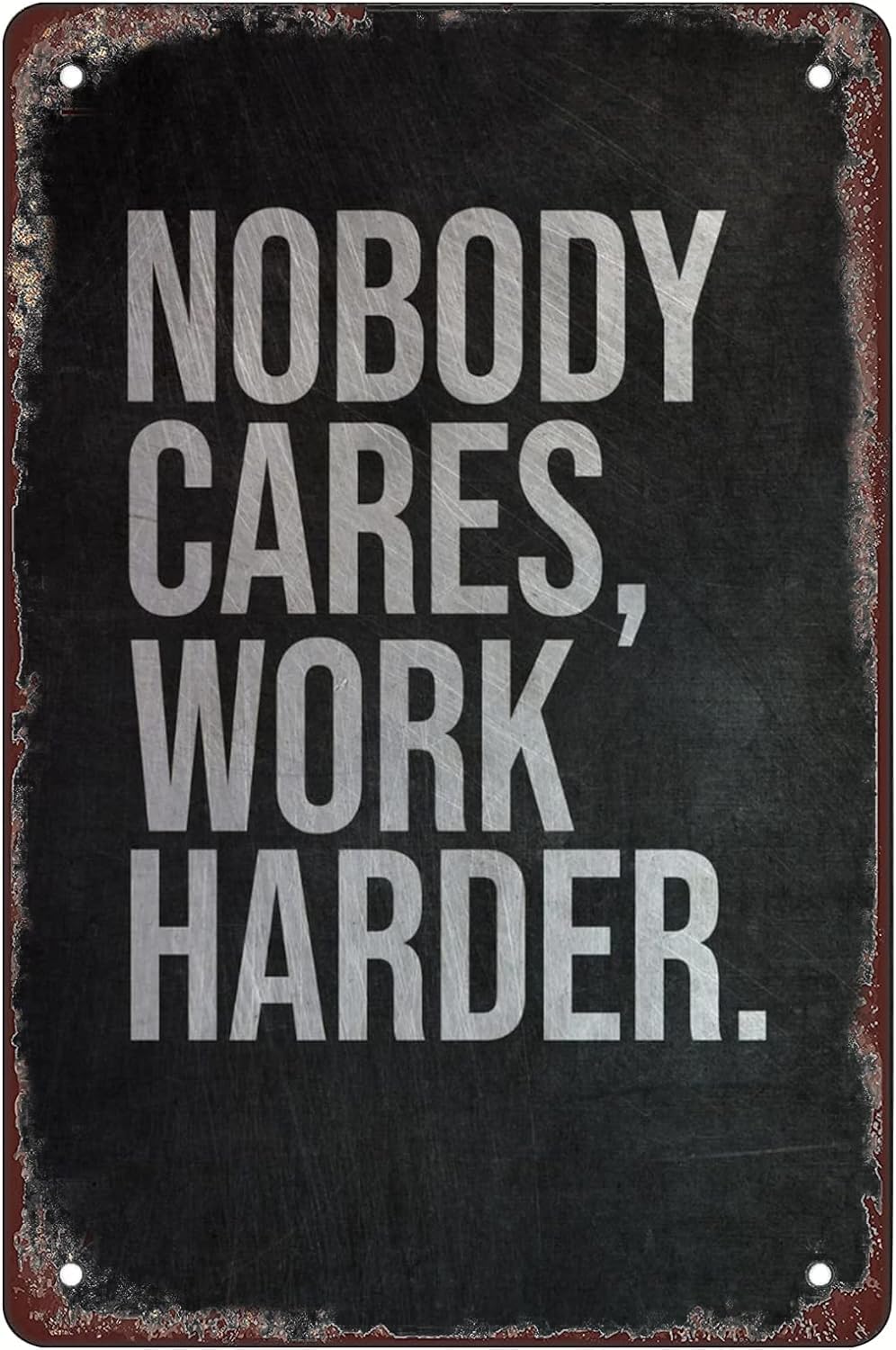 8x12 Inch Aluminium Sign Nobody Cares Work Harder Vintage Tin Metal Funny Novelty Retro Wall Decor for Home Gate Garden Bars Restaurants Cafes Office Store Pubs Club Sign Gift