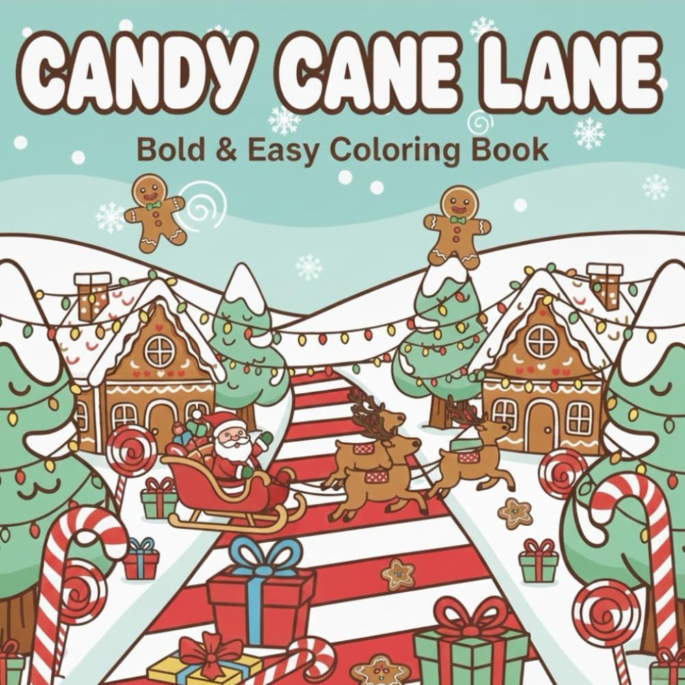 CANDY CANE LANE: Bold & Easy Christmas Coloring Book – Cute Baking Kitchen, Candy Cane Path, and Yummy Winter Treats for Relaxation
