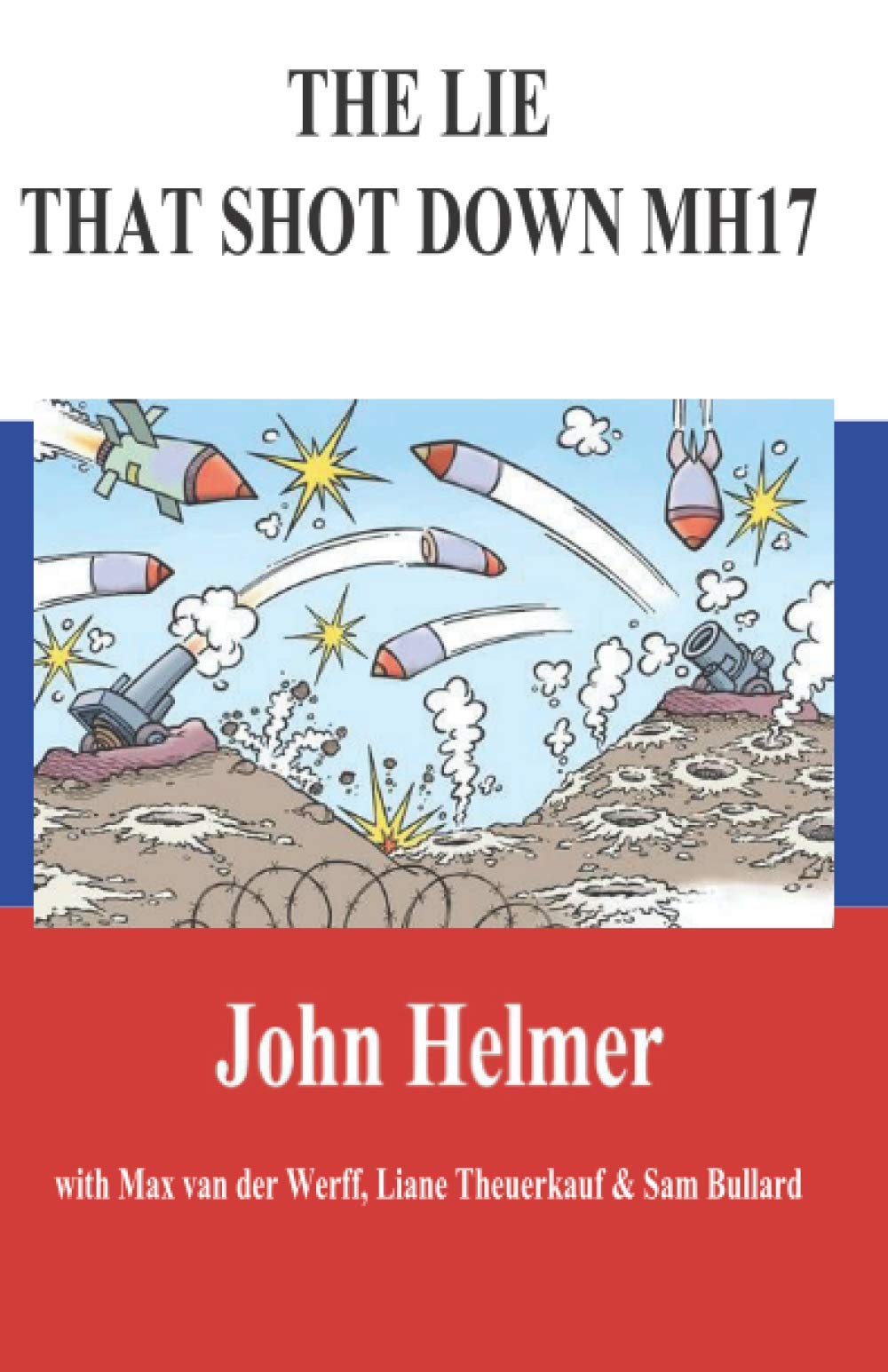 The Lie That Shot Down MH17
