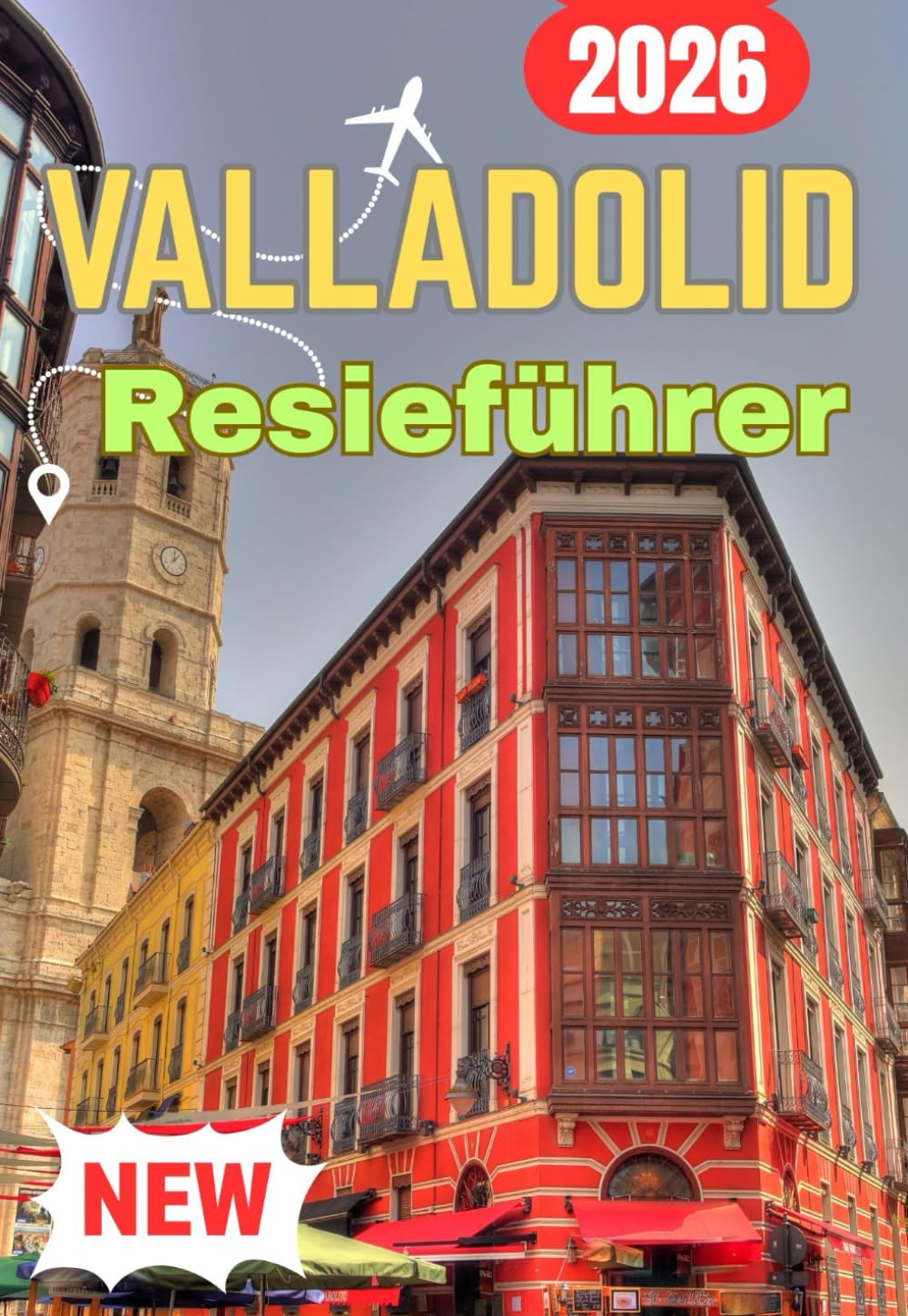 VALLADOLID REISEFÜHRER 2026