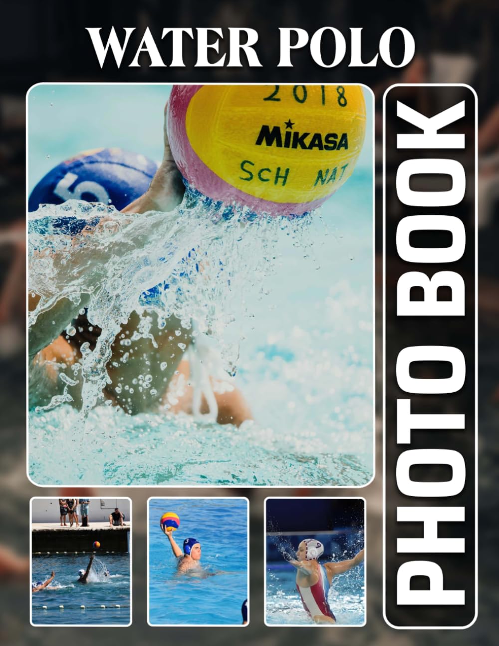 Water Polo Photobook: The 40 Photos Of Pool Matches And Athletic Water Sport Action Shots For Relaxation