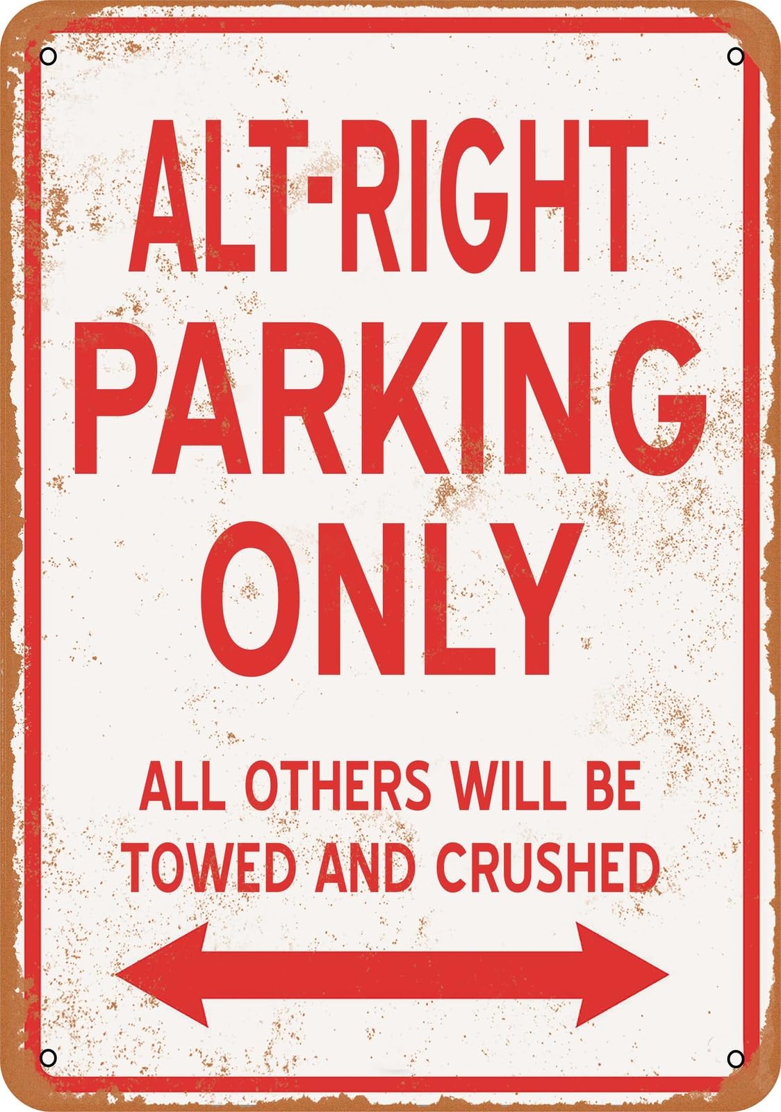 Metal Sign - ALT-RIGHT PARKING ONLY - Vintage Look home decor
