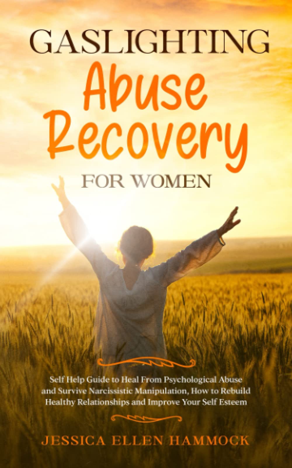 Gaslighting Abuse Recovery for Women: Self Help Guide to Recognizing Narcissistic Manipulation, How to Rebuild Healthy Relationships and Improve Self-Esteem