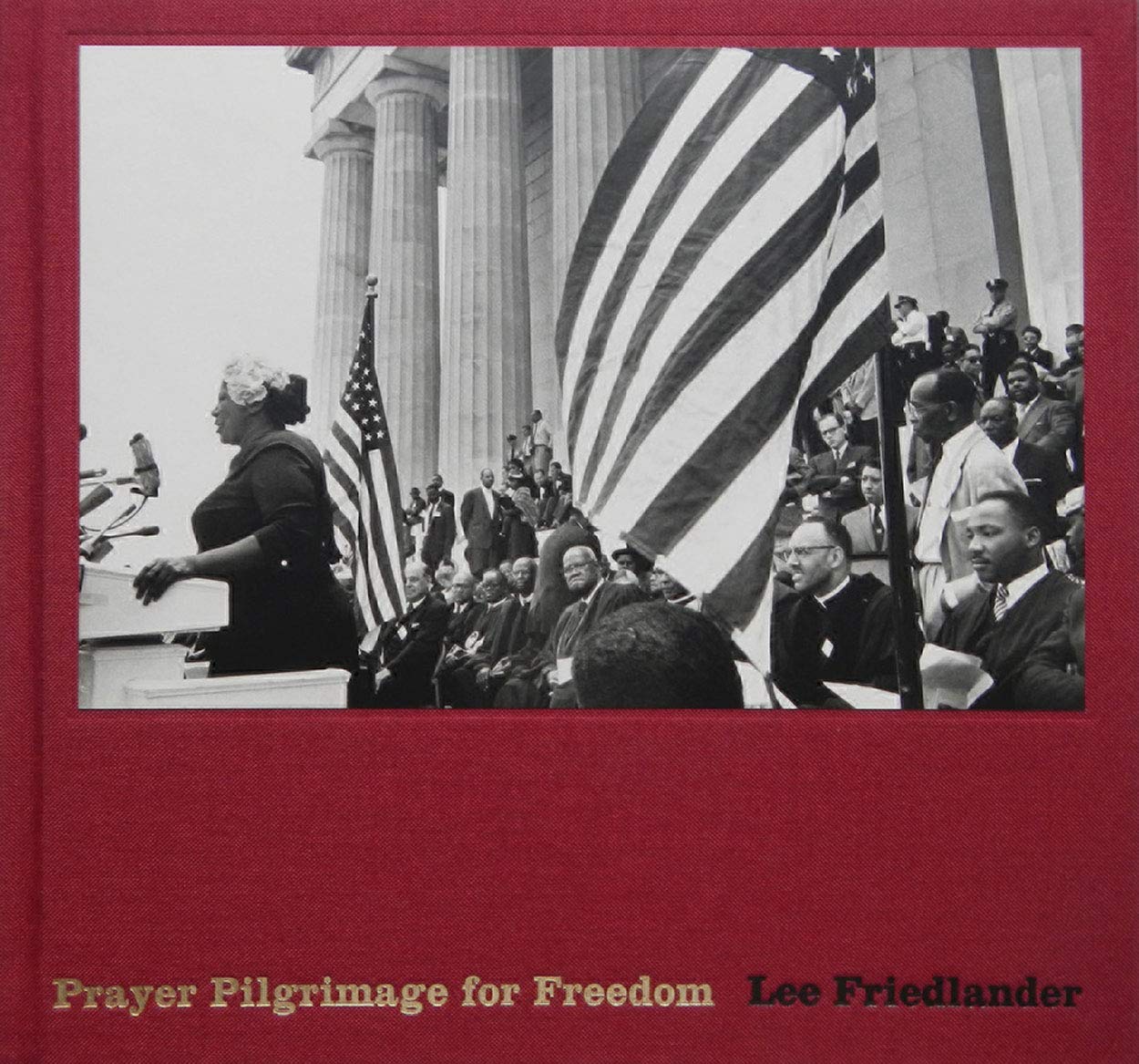 Lee Friedlander: Prayer Pilgrimage for Freedom Beau Livre Photo Relié