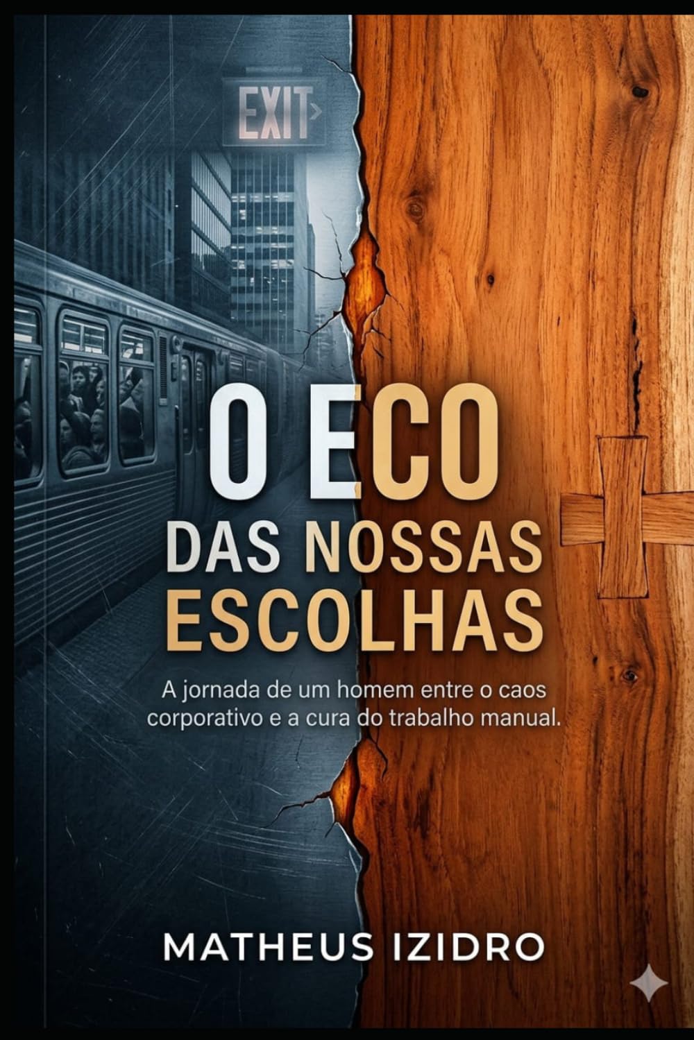 O eco das nossas escolhas: A jornada de um homem entre o caos corporativo e a cura do trabalho manual