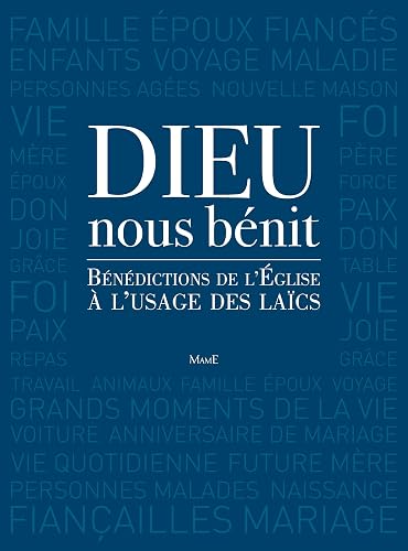Dieu nous bénit - Bénédictions rituelles pour la vie de tous les jours