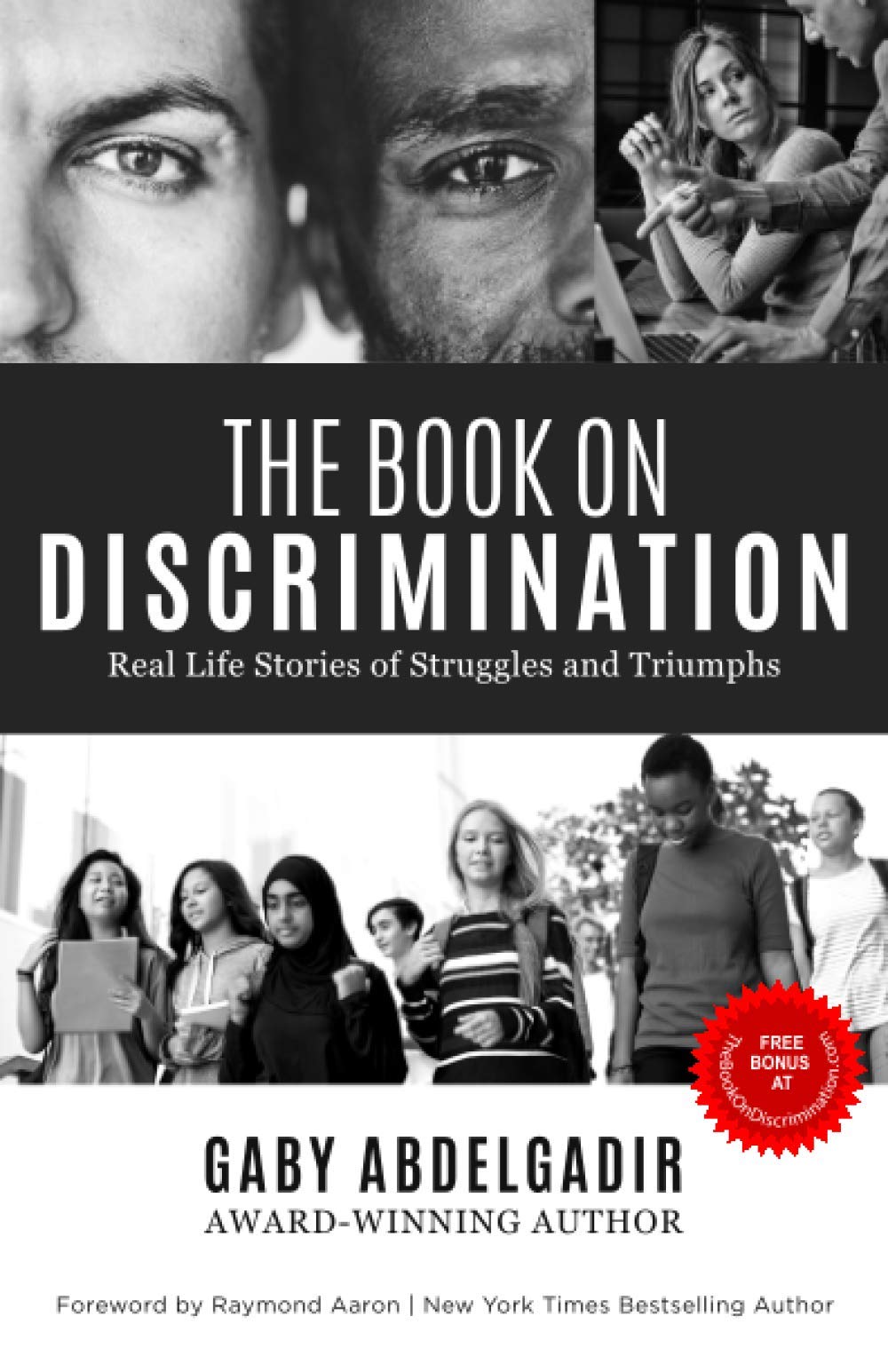 THE BOOK ON DISCRIMINATION: Real Life Stories of Struggles and Triumphs
