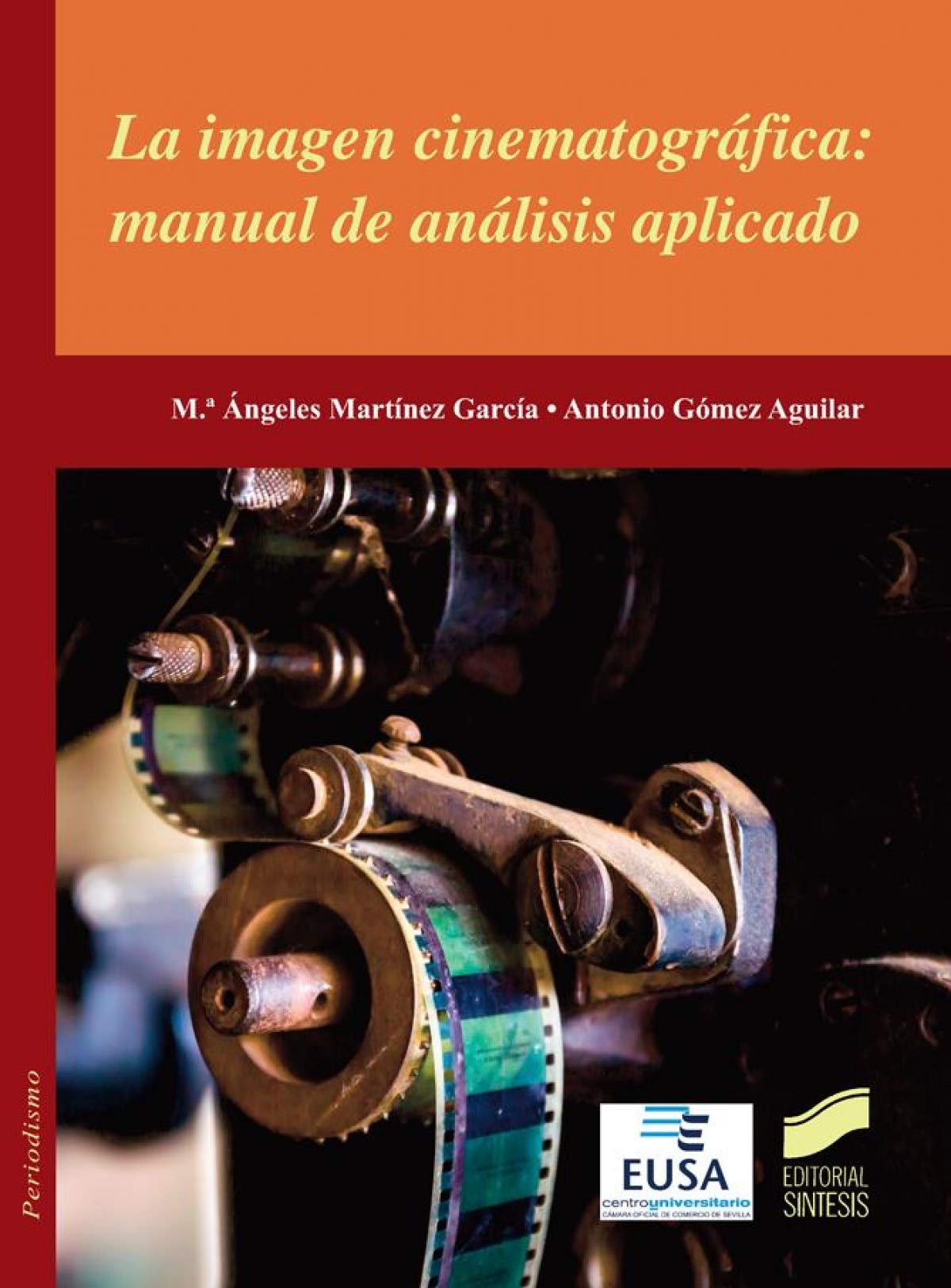 La imagen cinematográfica : manual de análisis aplicado