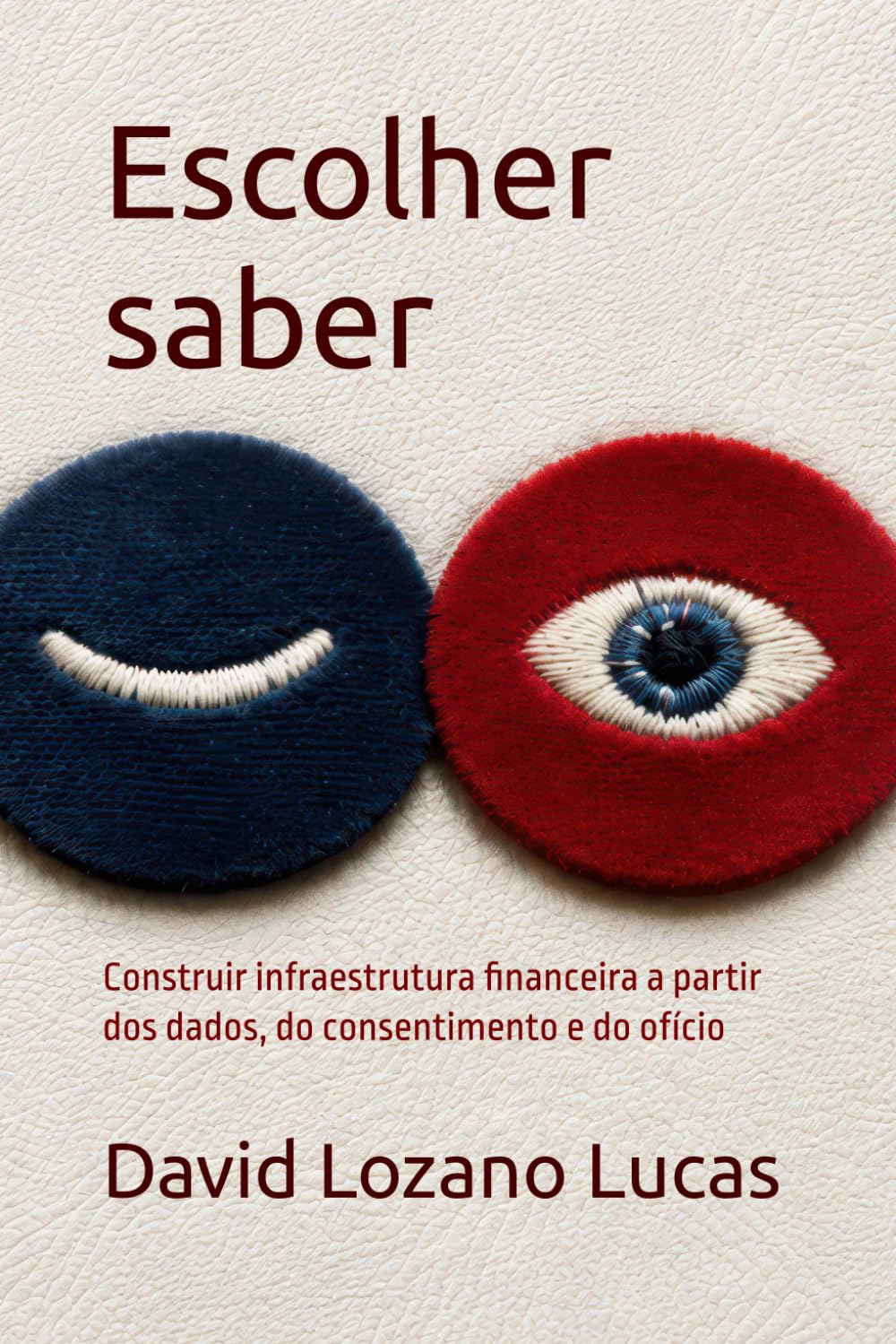 Escolher saber: Construir infraestrutura financeira a partir dos dados, do consentimento e do ofício