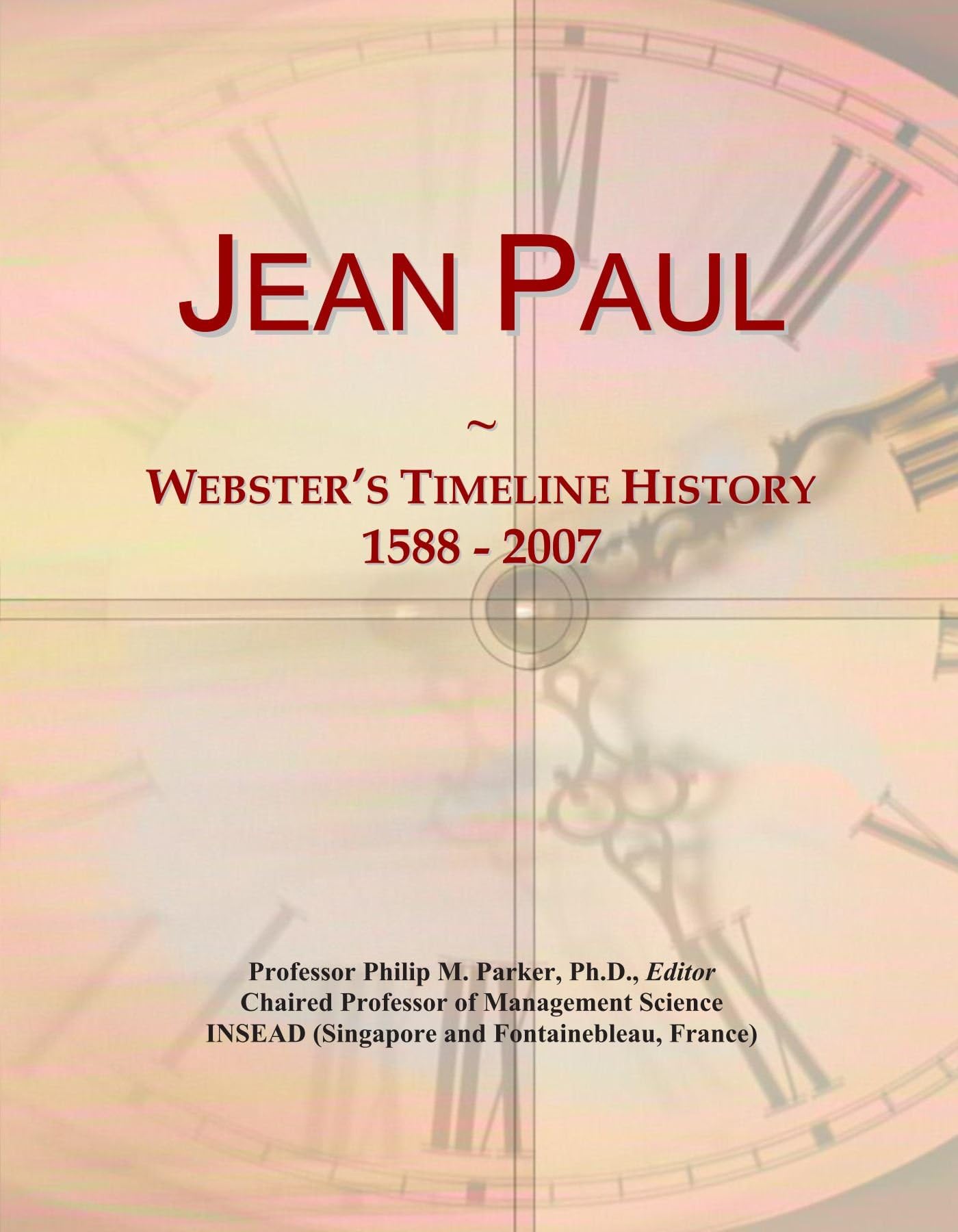 Jean Paul: Webster's Timeline History, 1588 - 2007