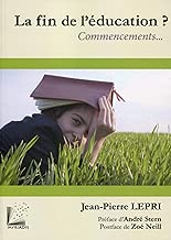 Download La fin de l'éducation - 2e édition: Commencements...(1ère édition : 9782916032450). PDF