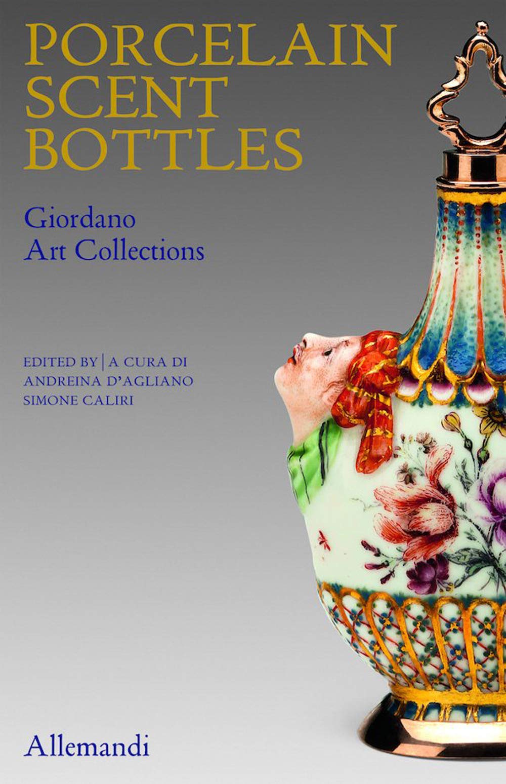 Flacons à parfum en porcelaine : Livre Giordano Art Collection d'art bilingue