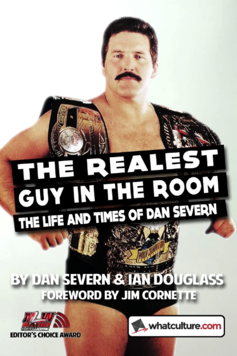 The Realest Guy in the Room: The Life and Times of Dan Severn