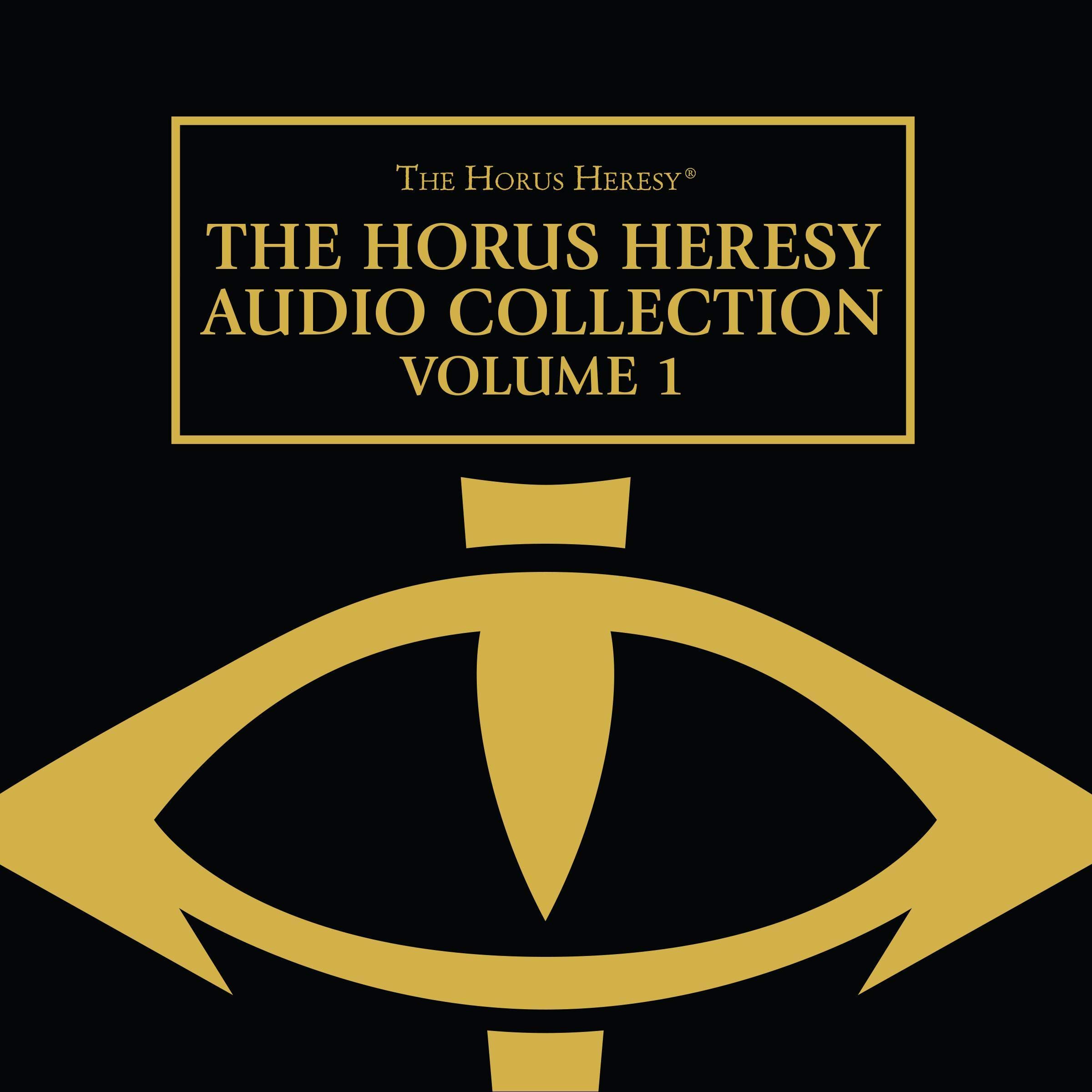 The Horus Heresy Audio Collection: Volume 1