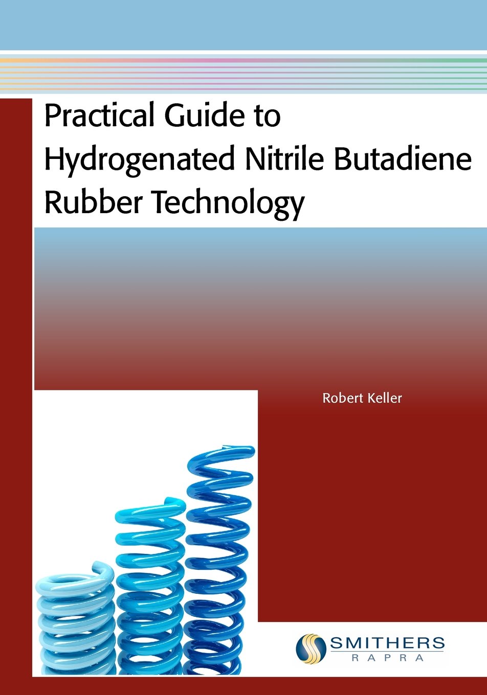 Buy Practical Guide to Hydrogenated Nitrile Butadiene Rubber Technology — BookShops.in
