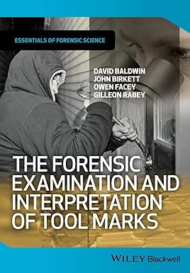 The Forensic Examination And Interpretation Of Tool Marks (Pb 2013)