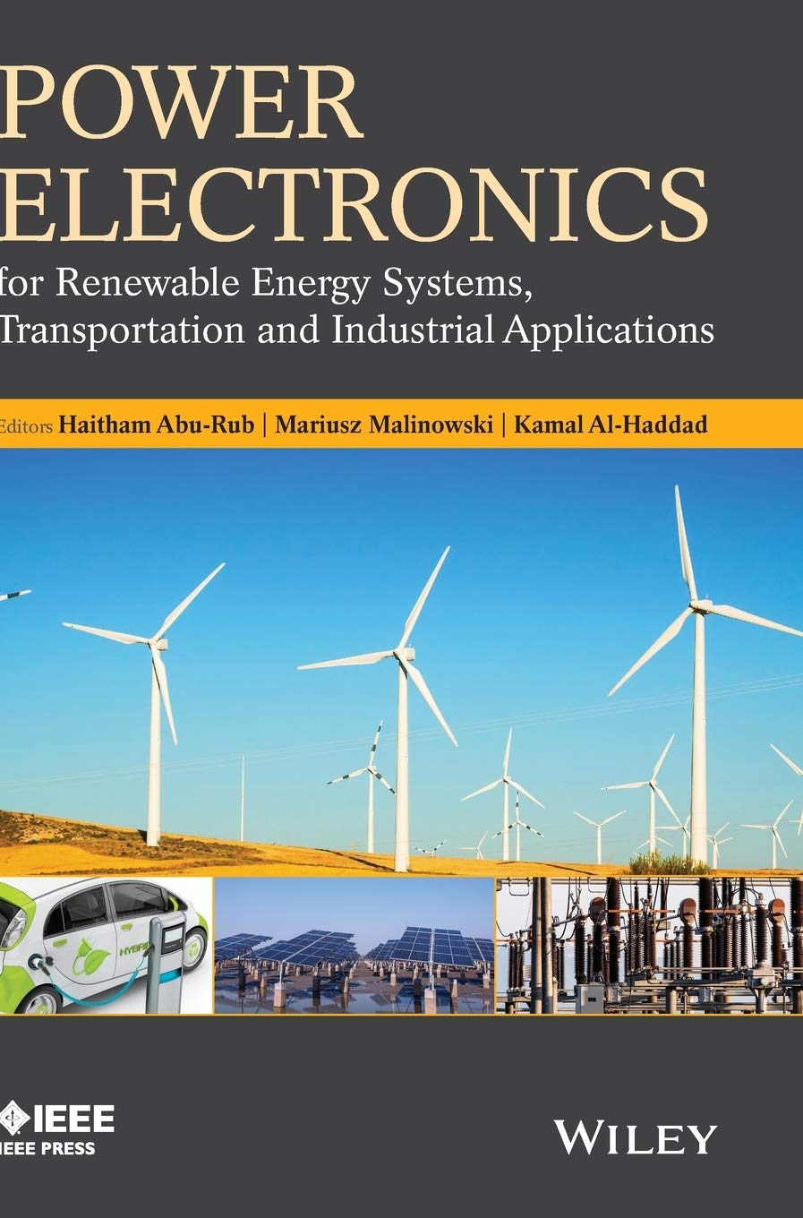 Power Electronics for Renewable Energy Systems, Transportation and Industrial Applications