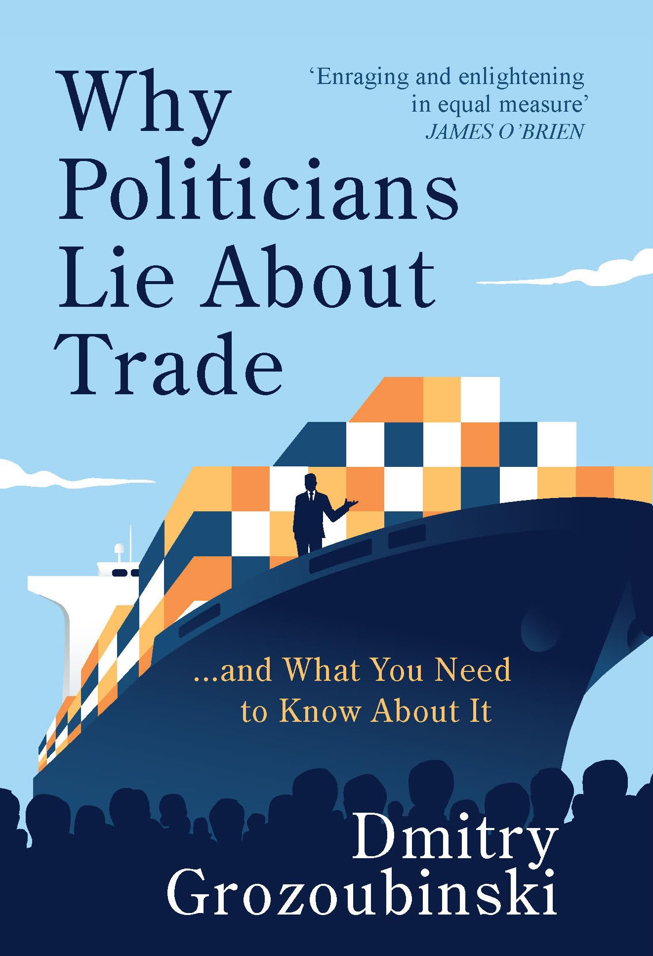 Why Politicians Lie About Trade: ... and What You Need to Know About It